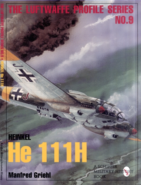 The Luftwaffe Profile Series, No.9 : Heinkel He 111H, Paperback / softback Book