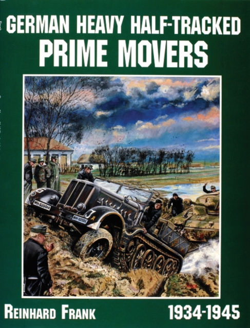 German Heavy Half-Tracked Prime Movers, Paperback / softback Book