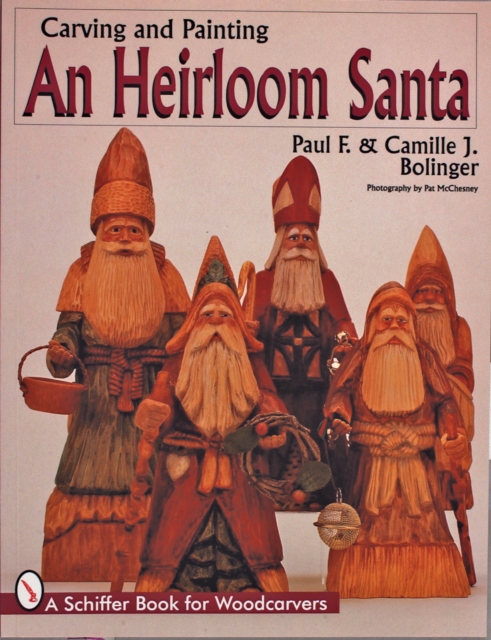 Carving & Painting An Heirloom Santa, Paperback / softback Book