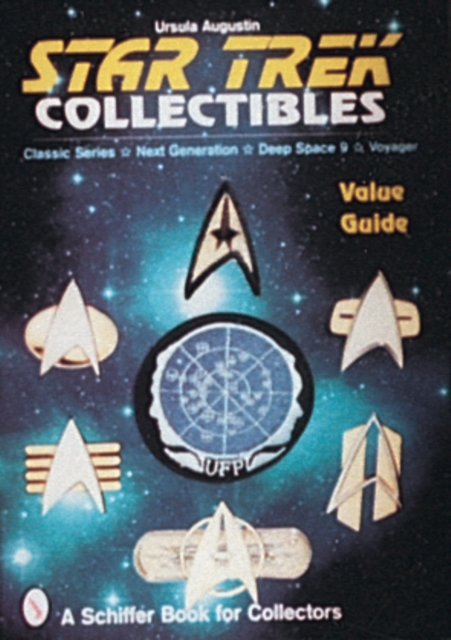 Star Trek® Collectibles : Classic Series, Next Generation, Deep Space Nine, Voyager, Paperback / softback Book