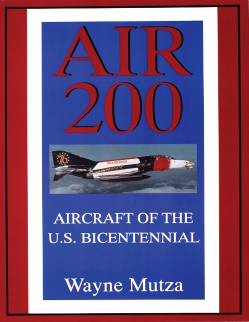 Air 200 : Aircraft of the U.S. Bicentennial, Paperback / softback Book
