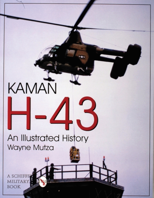 Kaman H-43 : An Illustrated History, Paperback / softback Book