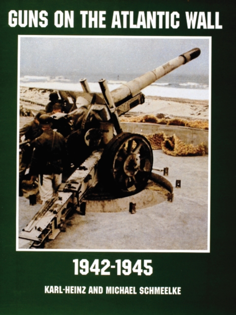 Guns on the Atlantic Wall 1942-1945, Paperback / softback Book