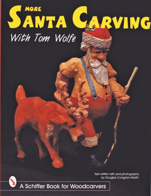 More Santa Carving with Tom Wolfe, Paperback / softback Book
