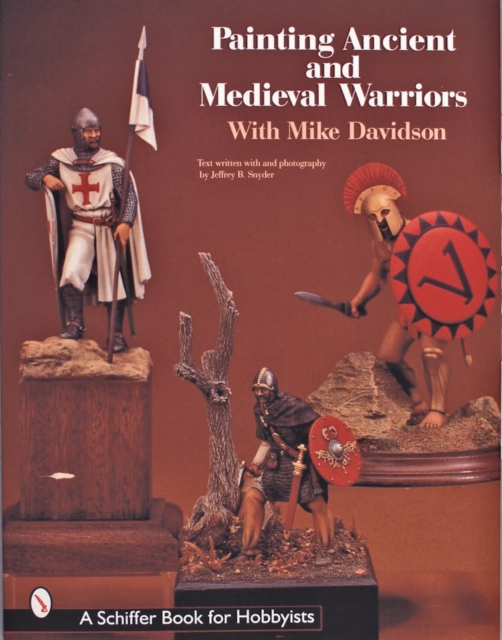 Painting Ancient and Medieval Warriors With Mike Davidson, Paperback / softback Book