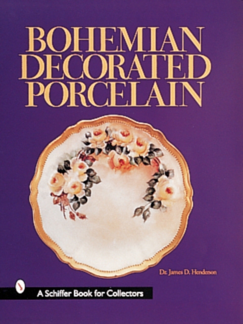 Bohemian Decorated Porcelain, Hardback Book