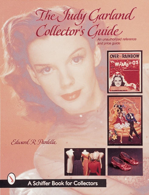 Judy Garland Collector's Guide: An Unauthorized Reference and Price Guide, Paperback / softback Book