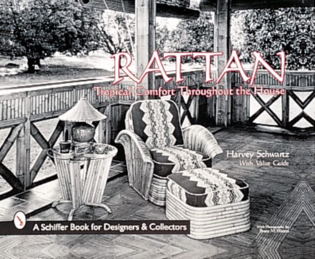 Rattan Furniture : Tropical Comfort Throughout The House, Hardback Book