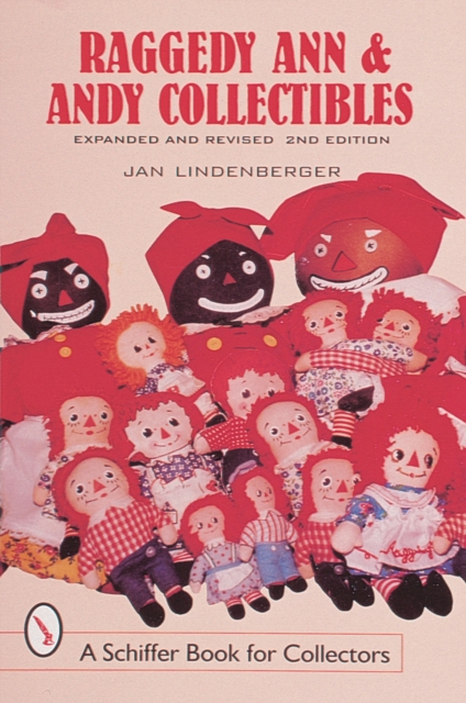 Raggedy Ann and Andy Collectibles : A Handbook and Price Guide, Paperback / softback Book