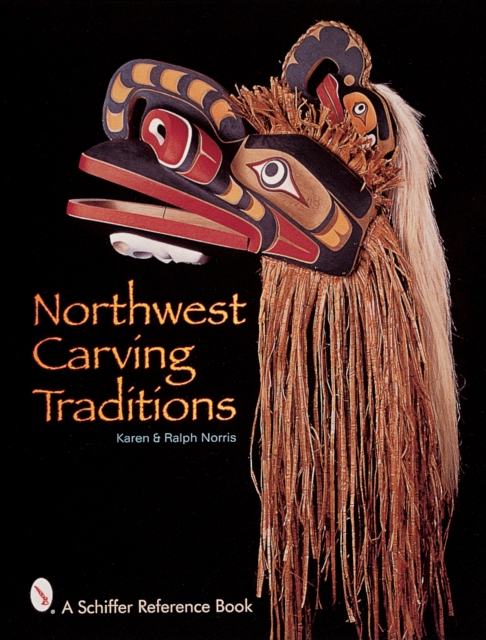 Northwest Carving Traditions, Hardback Book