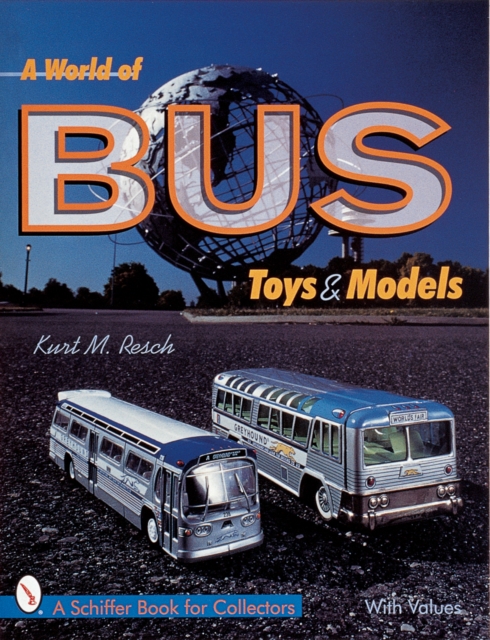 A World of Bus Toys and Models, Paperback / softback Book