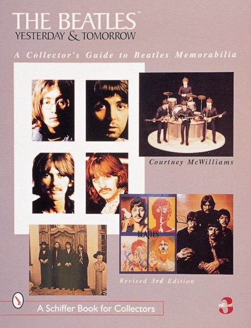 The Beatles: Yesterday and Tomorrow : A Collector's Guide to Beatles Memorabilia, Paperback / softback Book