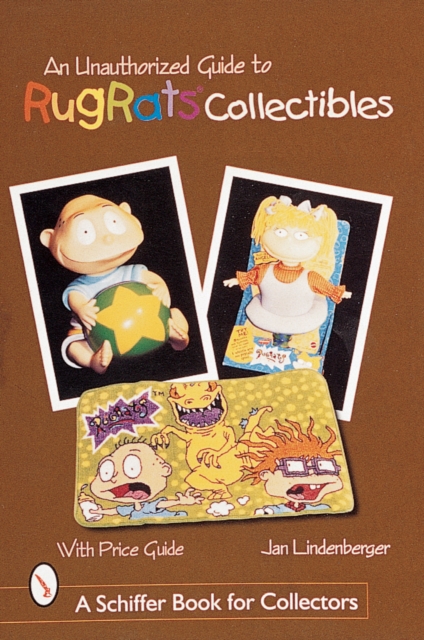 An Unauthorized Guide to Rugrats® Collectibles, Paperback / softback Book