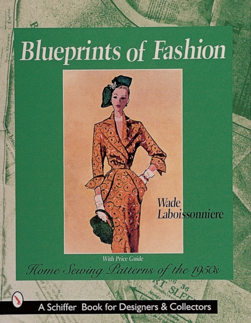 Blueprints of Fashion : Home Sewing Patterns of the 1950s, Paperback / softback Book