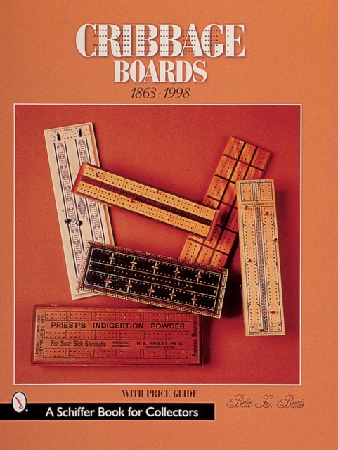 Cribbage Boards : 1863-1998, Paperback / softback Book