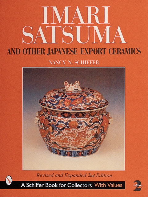 Imari, Satsuma and Other Japanese Export Ceramics, Hardback Book
