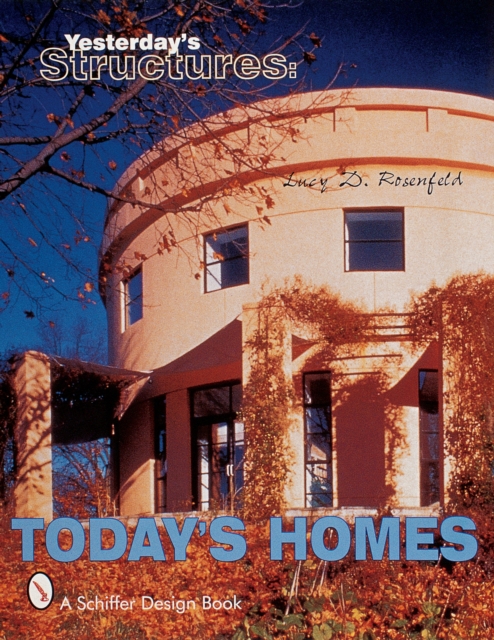 Yesterday's Structures: Today's Homes : Today's Homes, Hardback Book
