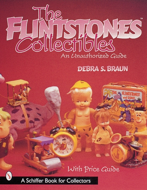 The Flintstones (TM)Collectibles : An Unauthorized Guide, Paperback / softback Book
