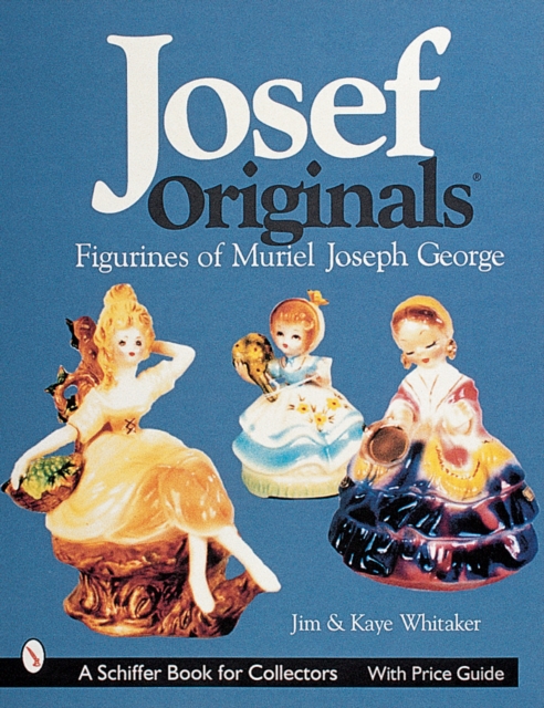Josef Originals : Figurines of Muriel Joseph George, Paperback / softback Book