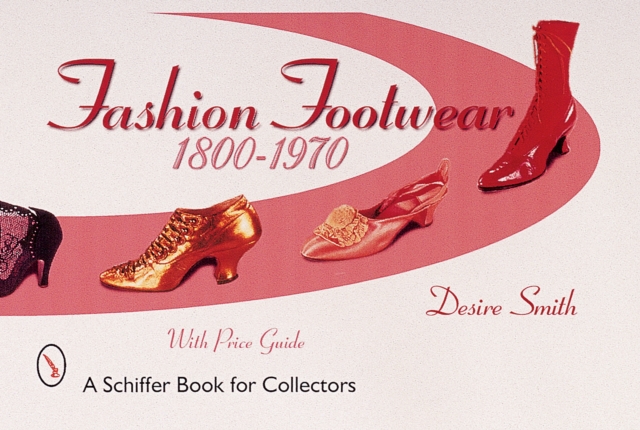 Fashion Footwear: 1800-1970 : 1800-1970, Paperback / softback Book