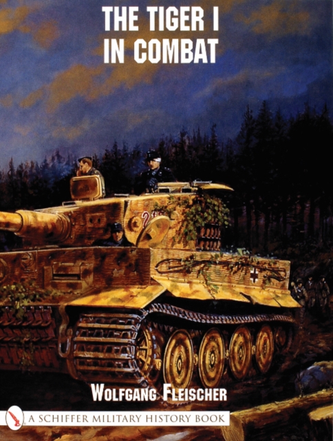The Tiger I in Combat, Paperback / softback Book