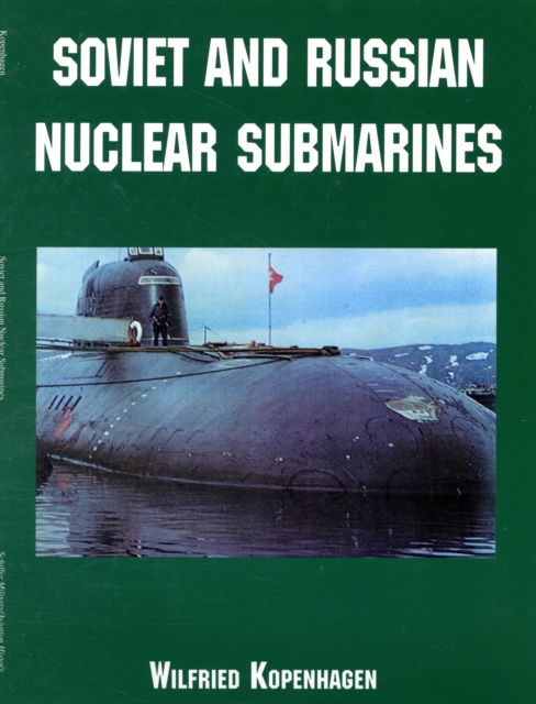 Soviet and Russian Nuclear Submarines, Paperback / softback Book