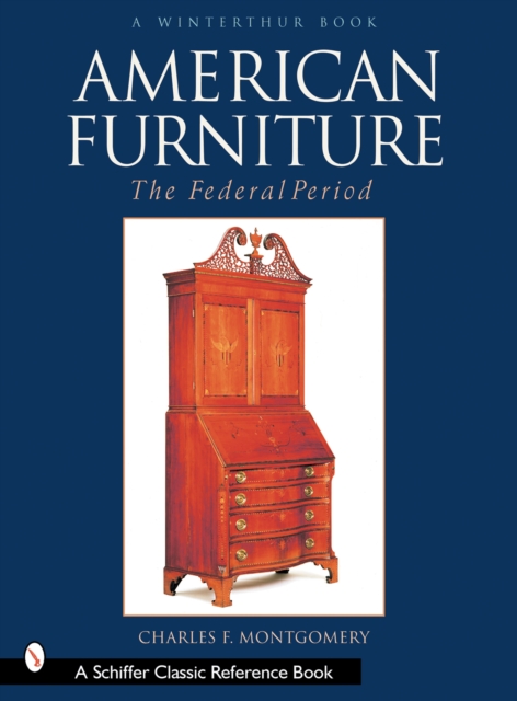 American Furniture: The Federal Period, 1788-1825 : The Federal Period, 1788-1825, Hardback Book