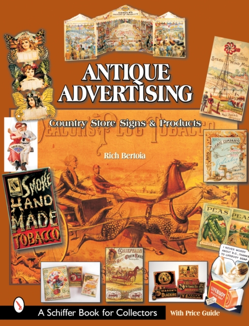 Antique Advertising: Country Store Signs and Products, Paperback / softback Book