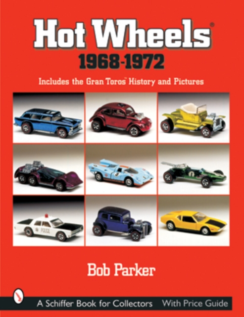 Hot Wheels® 1968-1972 : Includes the Gran Toros™ History and Pictures, Paperback / softback Book