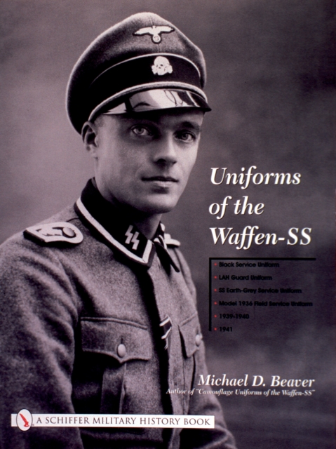 Uniforms of the Waffen-SS : Vol 1: Black Service Uniform - LAH Guard Uniform - SS Earth-Grey Service Uniform - Model 1936 Field Servce Uniform - 1939-1941, Hardback Book