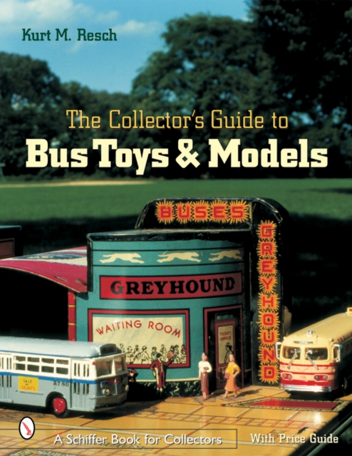 Collector's Guide to Bus Toys and Models, Paperback / softback Book