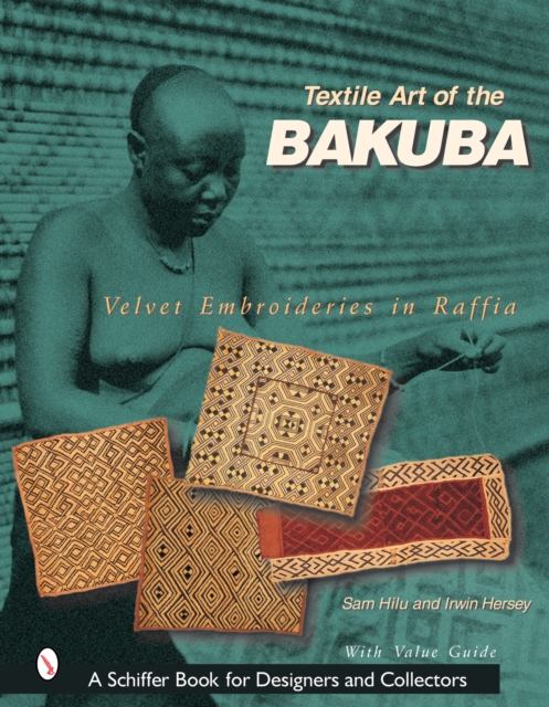 Textile Art of the Bakuba : Velvet Embroideries in Raffia, Hardback Book