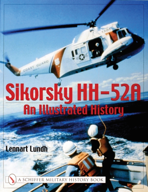Sikorsky HH-52A : An Illustrated History, Paperback / softback Book