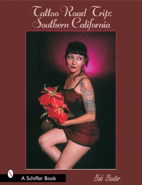 Tattoo Road Trip: Southern California : Southern California, Paperback / softback Book