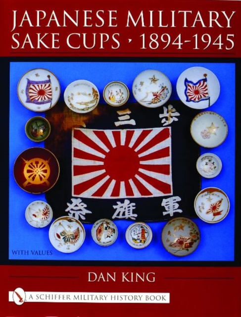 Japanese Military Sake Cups • 1894-1945, Hardback Book