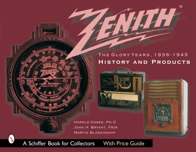 Zenith Radio, The Glory Years, 1936-1945: History and Products : History and Products, Paperback / softback Book