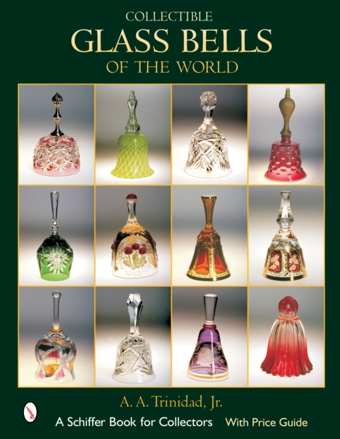 Collectible Glass Bells of the World, Hardback Book