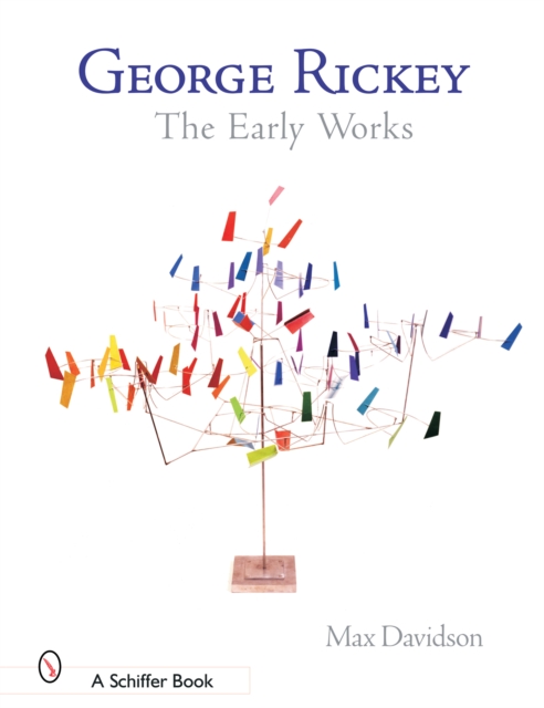 George Rickey: The Early Works, Hardback Book