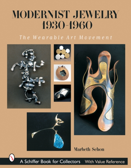 Modernist Jewelry 1930-1960: The Wearable Art Movement, Hardback Book