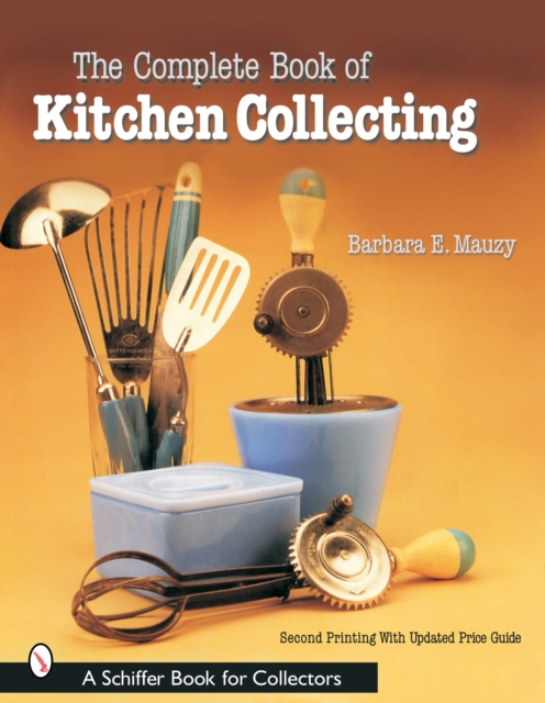 The Complete Book of Kitchen Collecting, Paperback / softback Book