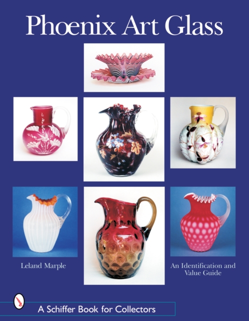Phoenix Art Glass : An Identification and Value Guide, Paperback / softback Book