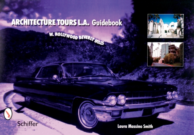 Architecture Tours L.A. Guidebook : West Hollywood / Beverly Hills, Paperback / softback Book