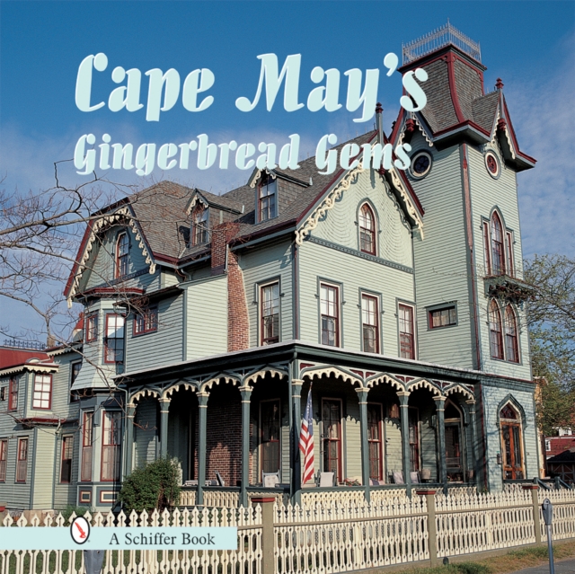 Cape May's Gingerbread Gems, Hardback Book