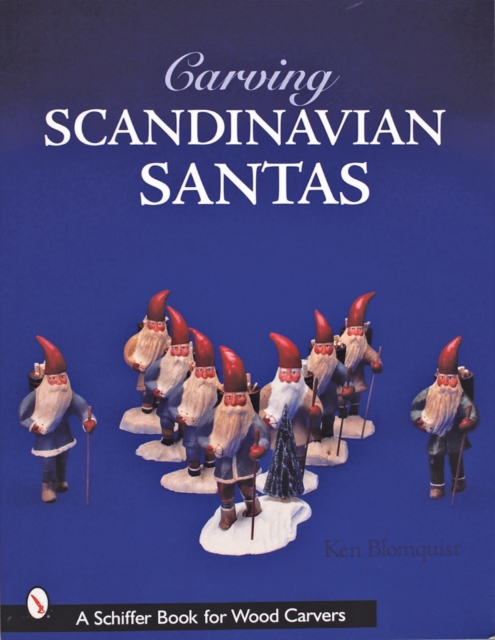 Carving Scandinavian Santas, Paperback / softback Book