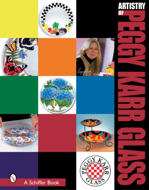 The Artistry of Peggy Karr Glass, Hardback Book