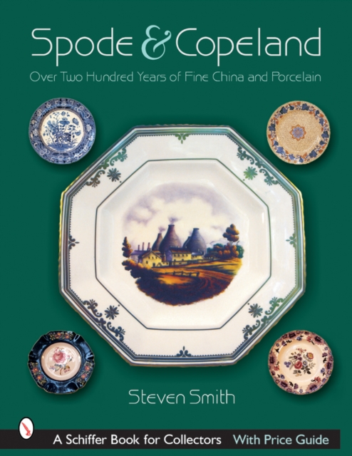 Spode and Celand: Over Two Hundred Years of Fine China and Porcelain, Hardback Book