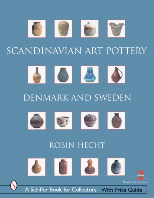 Scandinavian Art Pottery : Denmark and Sweden, Hardback Book