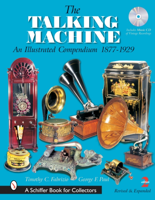 The Talking Machine : An Illustrated Compendium 1877-1929, Hardback Book