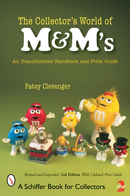 Collector's World of M&M's: An Unauthorized Handbook and Price Guide, Paperback / softback Book