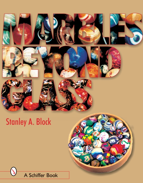 Marbles Beyond Glass, Hardback Book
